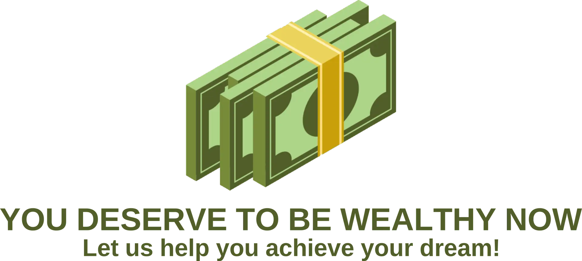 You Deserve to be Wealthy Now Logo